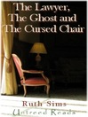 The Lawyer, the Ghost and the Cursed Chair (eBook)